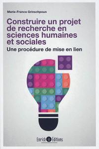 Construire un projet de recherche en sciences humaines et sociales : une procédure de mise en lien