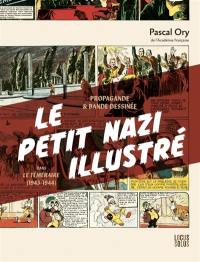 Le petit nazi illustré : propagande & bande dessinée dans le Téméraire (1943-1944)