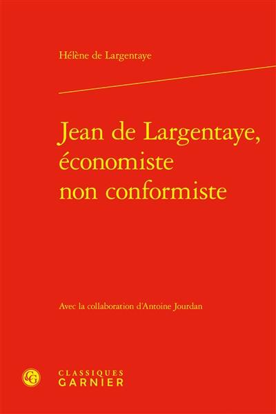 Jean de Largentaye, économiste non conformiste