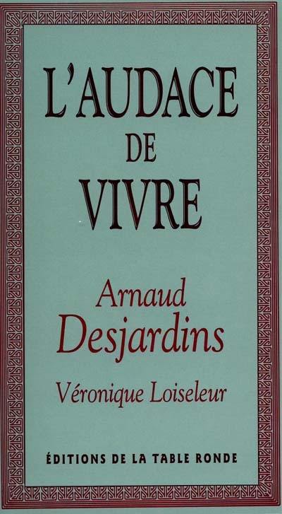 L'audace de vivre