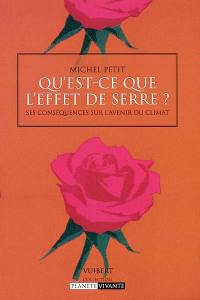 Qu'est-ce que l'effet de serre ? : ses conséquences sur l'avenir du climat