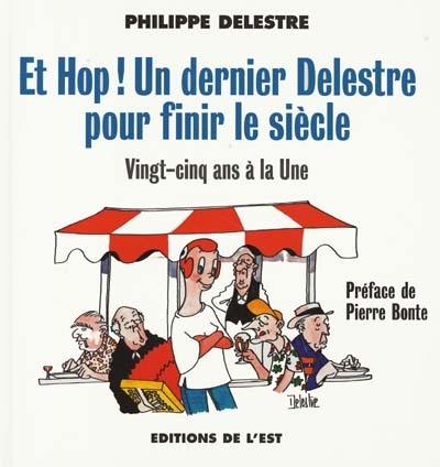 Et hop ! : un dernier Delestre pour finir le siècle : vingt-cinq ans à la Une