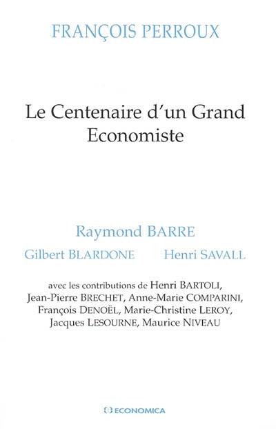 François Perroux : le centenaire d'un grand économiste