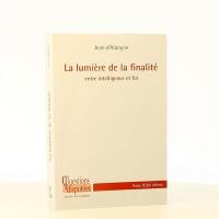 La lumière de la finalité : entre intelligence et foi