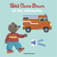 Petit Ours Brun et les véhicules