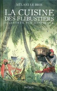 La cuisine des flibustiers