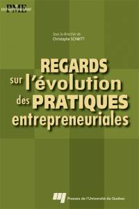 Regards sur l'évolution des pratiques entrepreneuriales