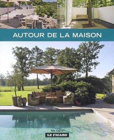 Autour de la maison