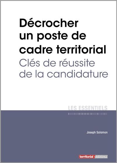 Décrocher un poste de cadre territorial : clés de réussite de la candidature