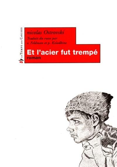 Et l'acier fut trempé