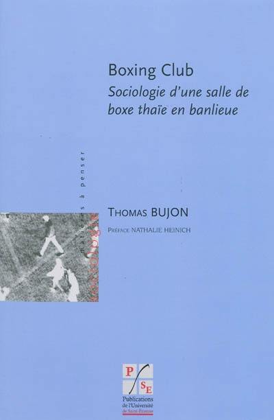 Boxing club : sociologie d'une salle de boxe thaïe en banlieue