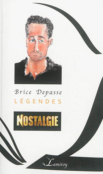 Légendes : Nostalgie, La Story