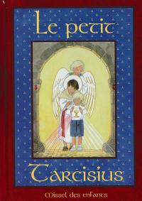 Le petit Tarcisius : missel illustré des enfants, 4 à 7 ans, pour la forme extraordinaire de la liturgie romaine