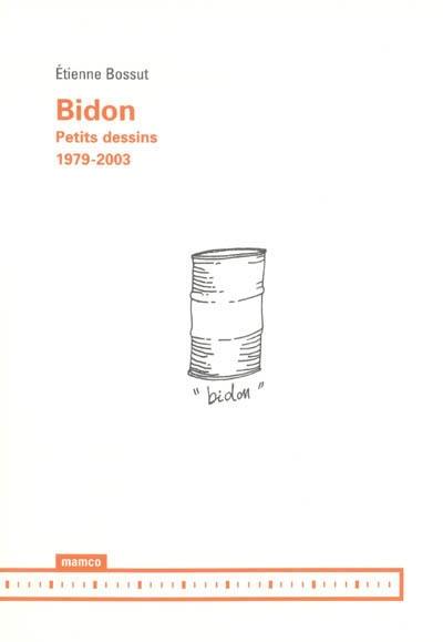 Bidon : petits dessins, 1979-2003