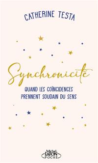 Synchronicité : quand les coïncidences prennent soudain du sens