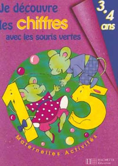 Je découvre les chiffres avec les souris vertes : 3-4 ans