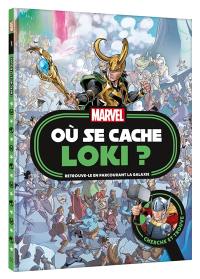 Marvel : où se cache Loki ? : retrouve-le en parcourant la galaxie