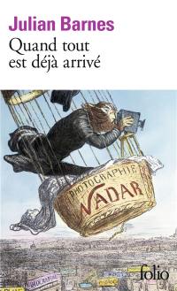 Quand tout est déjà arrivé