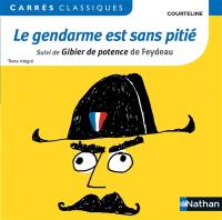 Le gendarme est sans pitié : 1899 : texte intégral. Gibier de potence