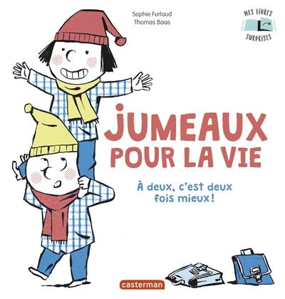 Jumeaux pour la vie : à deux, c'est deux fois mieux !