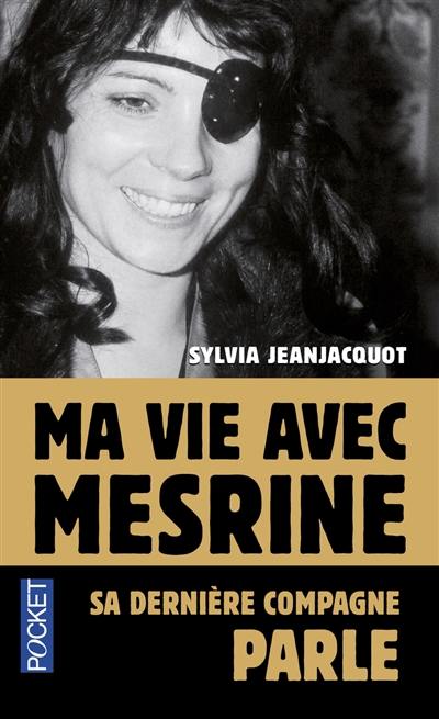 Ma vie avec Mesrine : sa dernière compagne parle