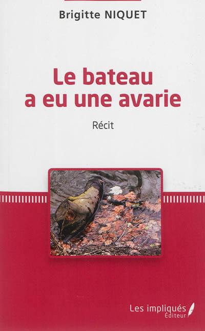 Le bateau a une avarie : récit