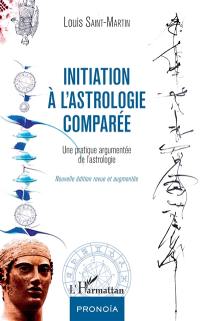 Initiation à l'astrologie comparée : une pratique augmentée de l'astrologie