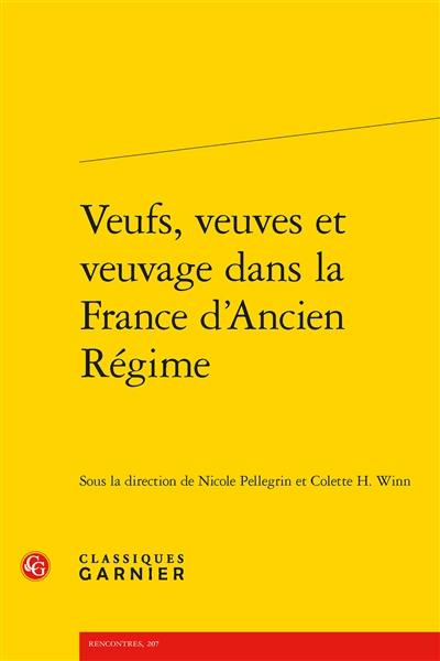 Veufs, veuves et veuvage dans la France d'Ancien Régime