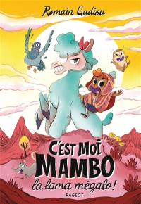 C'est moi, Mambo, la lama mégalo !