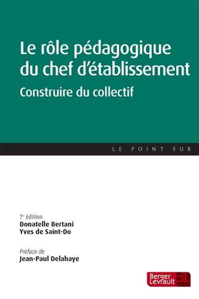 Le rôle pédagogique du chef d'établissement : construire du collectif