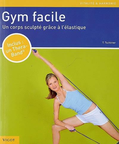 Gym facile : un corps sculpté grâce à l'élastique