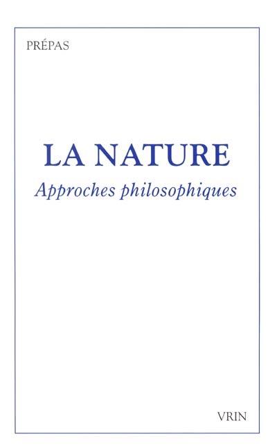 La nature : approches philosophiques