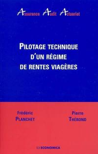 Pilotage technique d'un régime de rentes viagères