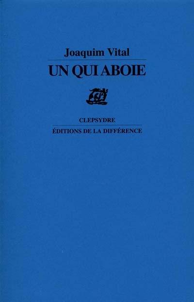 Un qui aboie : poèmes