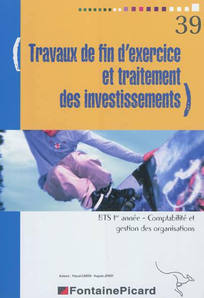 Travaux de fin d'exercice et traitement des investissements, BTS 1re année, comptabilité et gestion des organisations