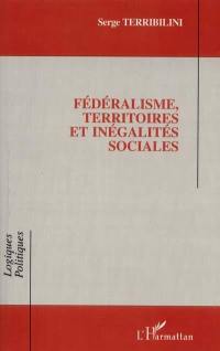 Fédéralisme, territoires et inégalités sociales