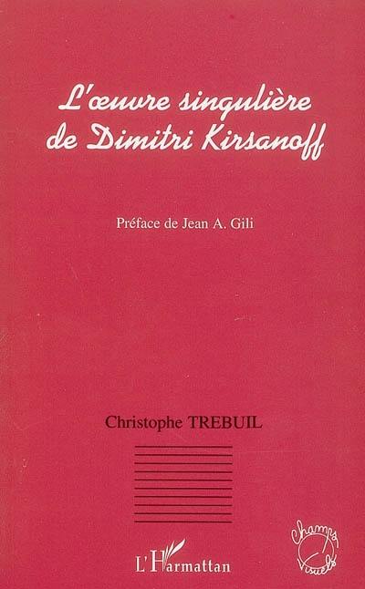 L'oeuvre singulière de Dimitri Kirsanoff