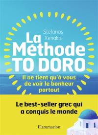 La méthode to doro : il ne tient qu'à vous de voir le bonheur partout