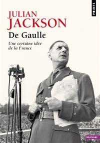 De Gaulle : une certaine idée de la France