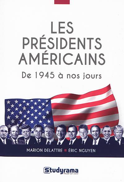 Les présidents américains : de 1945 à nos jours