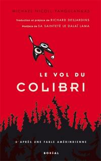 Le vol du colibri : d'après une légende amérindienne