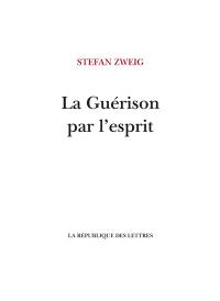 La guérison par l'esprit : Mesmer, Mary Baker-Eddy, Sigmund Freud