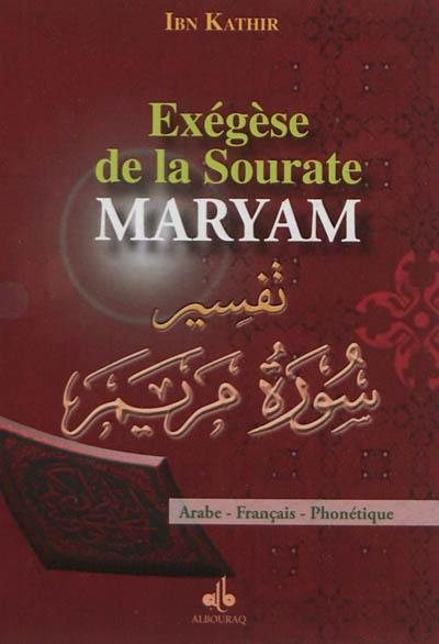 Exégèse de la sourate Maryam : Marie : arabe-français-phonétique