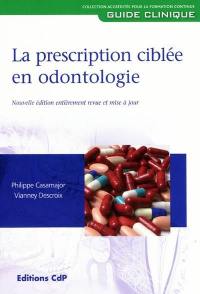 La prescription ciblée en odontologie