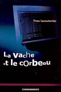 La vache et le corbeau