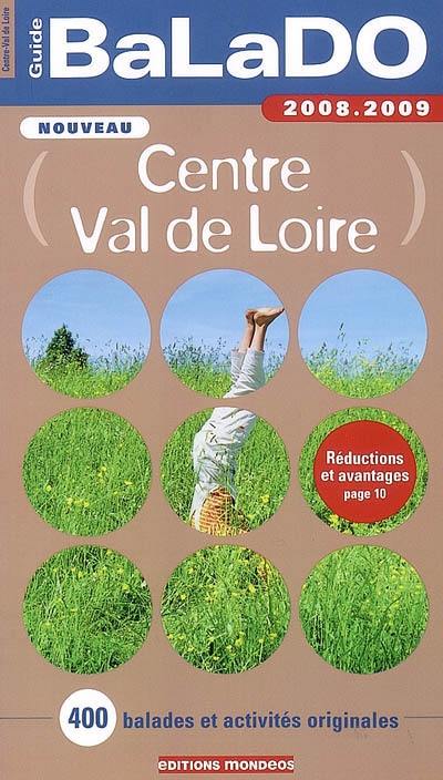 Centre, Val de Loire : 400 balades et activités originales