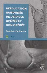 Rééducation raisonnée de l'épaule opérée et non opérée