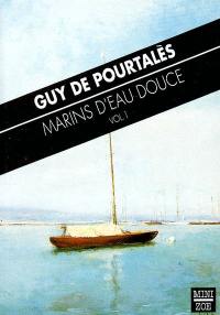 Marins d'eau douce. Vol. 1