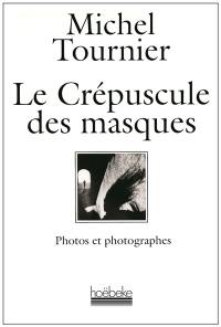 Le Crépuscule des masques