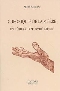 Chroniques de la misère en Périgord au XVIIIe siècle